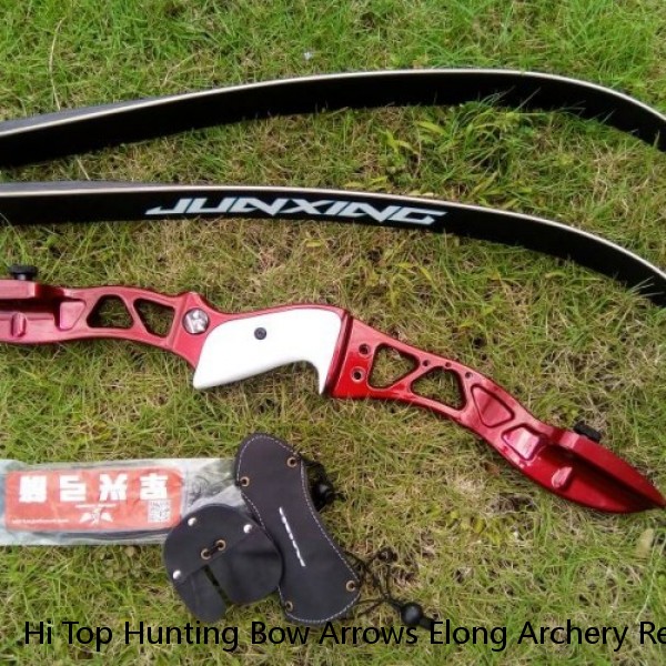Hi Top Hunting Bow Arrows Elong Archery Recurve Ilf 30 Lbs Bow Junxing Archery F179 Takedown Recurve Bow