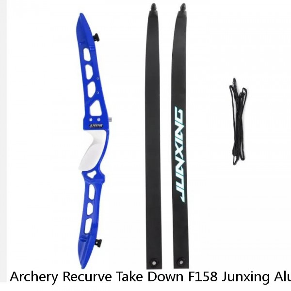 Archery Recurve Take Down F158 Junxing Aluminum Bow with High Quality for Competition Shooting